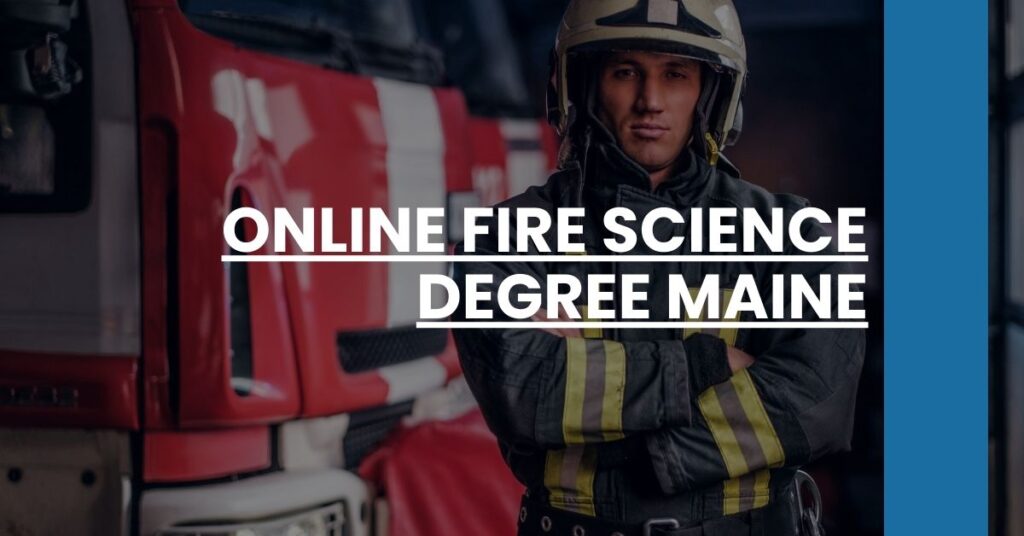 Online Fire Science Degree Maine Feature Image