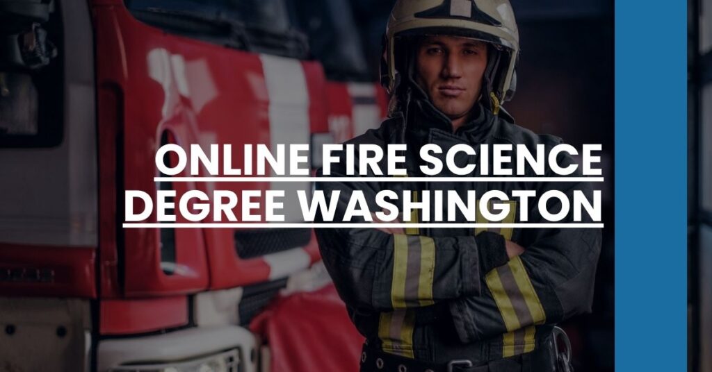 Online Fire Science Degree Washington Feature Image